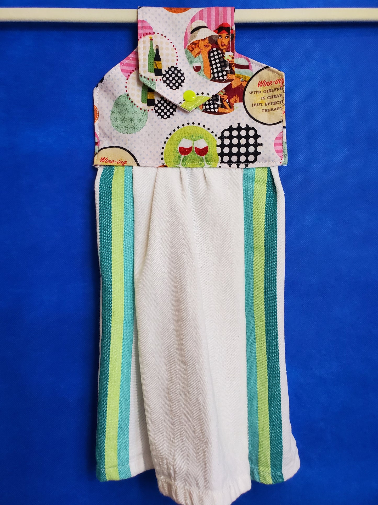 Kitchen Towel / Snap Tab hanging towel / Wine With Friends