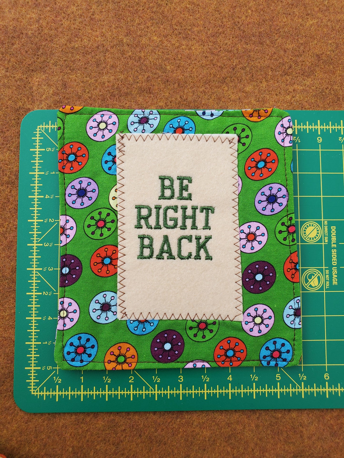 Be Right Back - Embroidered Sign