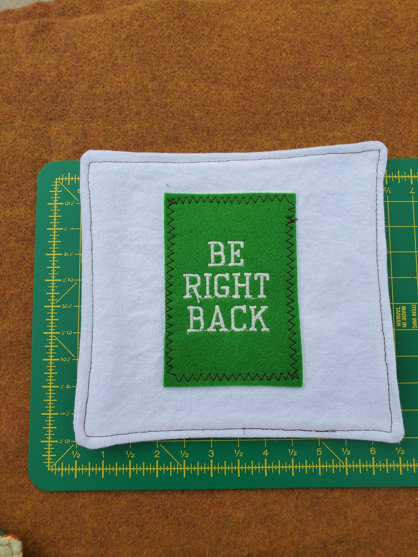 Be Right Back - Embroidered Sign