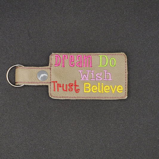 Embroidered Inspirational phrase Dream Do Wish Trust Believe - key chain / backpack charm - brown