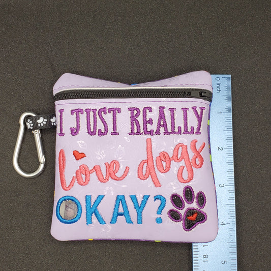"I just really love dogs okay?" - Pet Poo/waste bag holder - Love Dogs